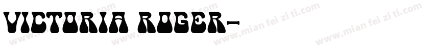 VICTORIA ROGER字体转换